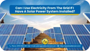 Can-I-Use-Electricity-From-The-Grid-If-I-Have-A-Solar-Power-System-Installed_-1