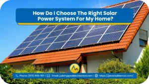 How-Do-I-Choose-The-Right-Solar-Power-System-For-My-Home_-1