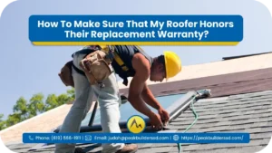 How-To-Make-Sure-That-My-Roofer-Honors-Their-Replacement-Warranty_