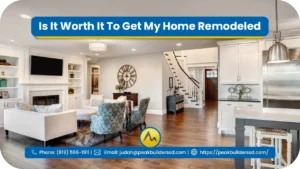 Is-It-Worth-It-To-Get-My-Home-Remodeled-1